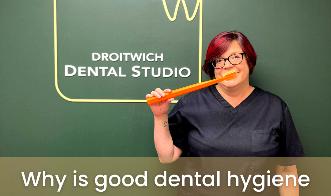 Why Is Good Dental Hygiene Important?
